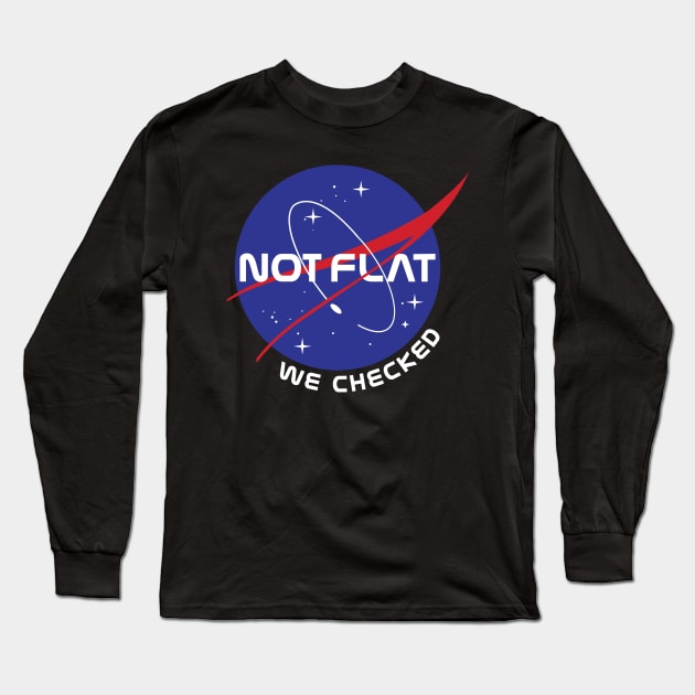 Not Flat We Checked Long Sleeve T-Shirt by kim.id